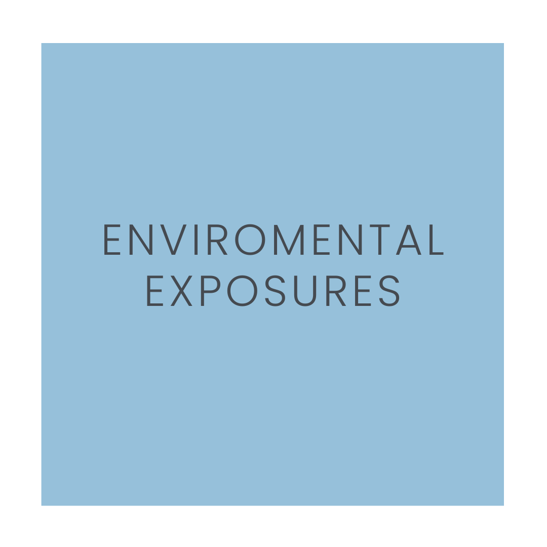 Environmental Exposures